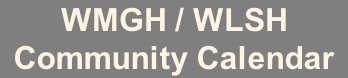 WMGH / WLSH Community Calendar